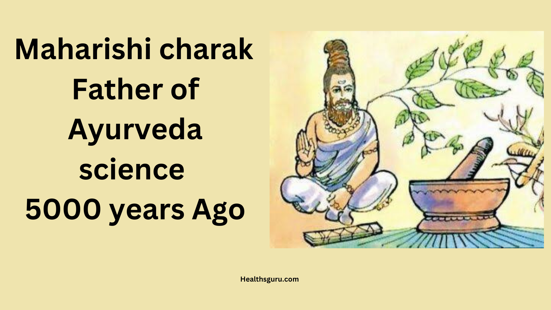 Ayurveda Ancient Science maharishi charak